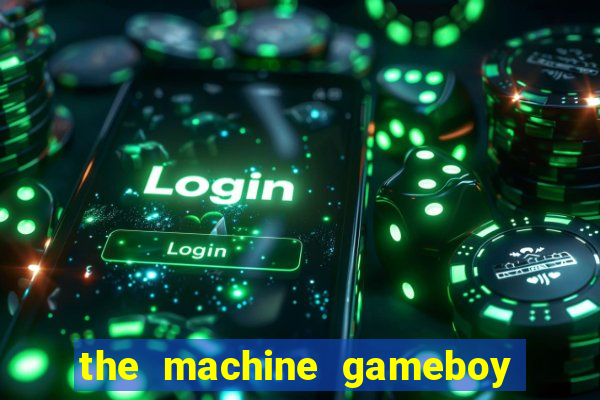 the machine gameboy rom pt-br